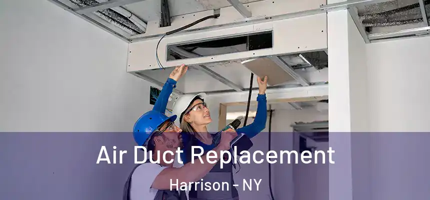  Air Duct Replacement Harrison - NY