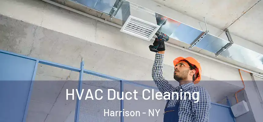 HVAC Duct Cleaning Harrison - NY
